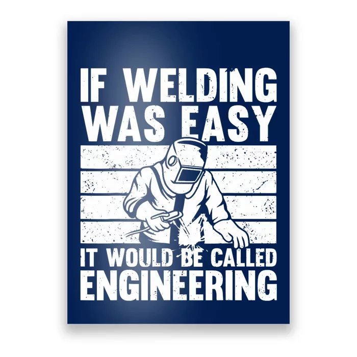 Funny Welding Design For Welder Weld Welding Lover Poster