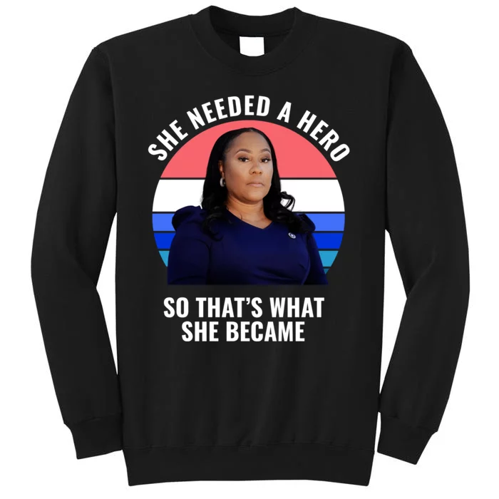 Fani Willis District Attorney Of Fulton County Georgia Tall Sweatshirt