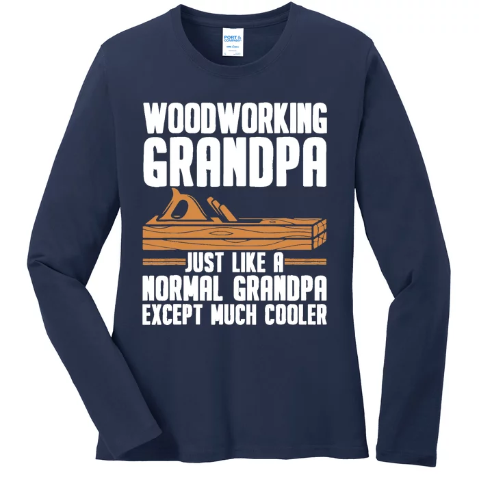 Funny Woodworking Design For Dad Grandpa Woodworkers Ladies Long Sleeve Shirt