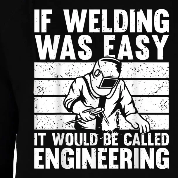 Funny Welding Design For Men Women Welder Weld Welding Lover Womens Funnel Neck Pullover Hood