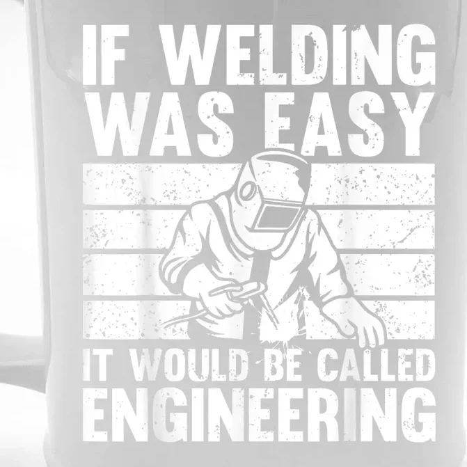 Funny Welding Design For Men Women Welder Weld Welding Lover Front & Back Beer Stein