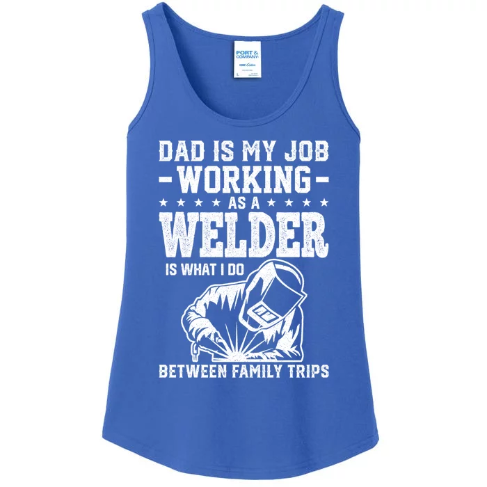 Funny Welder Dad Welding Worker Papa Grandpa Fathers Day Cool Gift Ladies Essential Tank