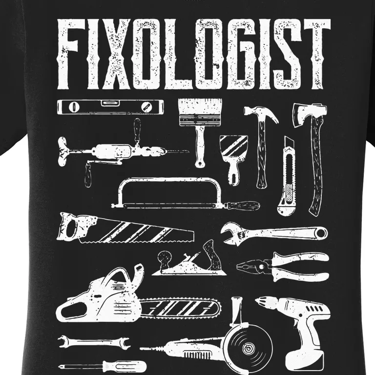 Funny Woodworker DIY Craftsman Fixologist Carpenter Women's T-Shirt