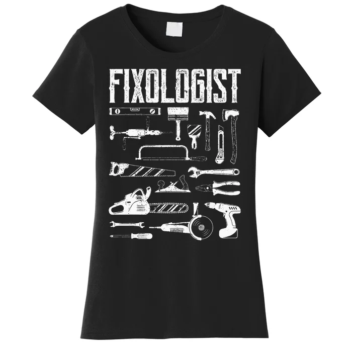 Funny Woodworker DIY Craftsman Fixologist Carpenter Women's T-Shirt