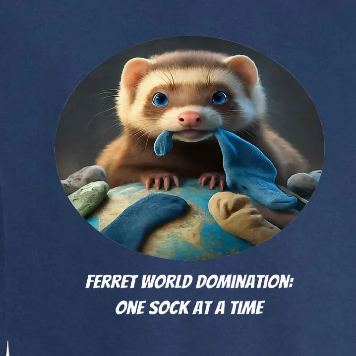 Ferret World Domination One Sock At A Time Garment-Dyed Sweatshirt