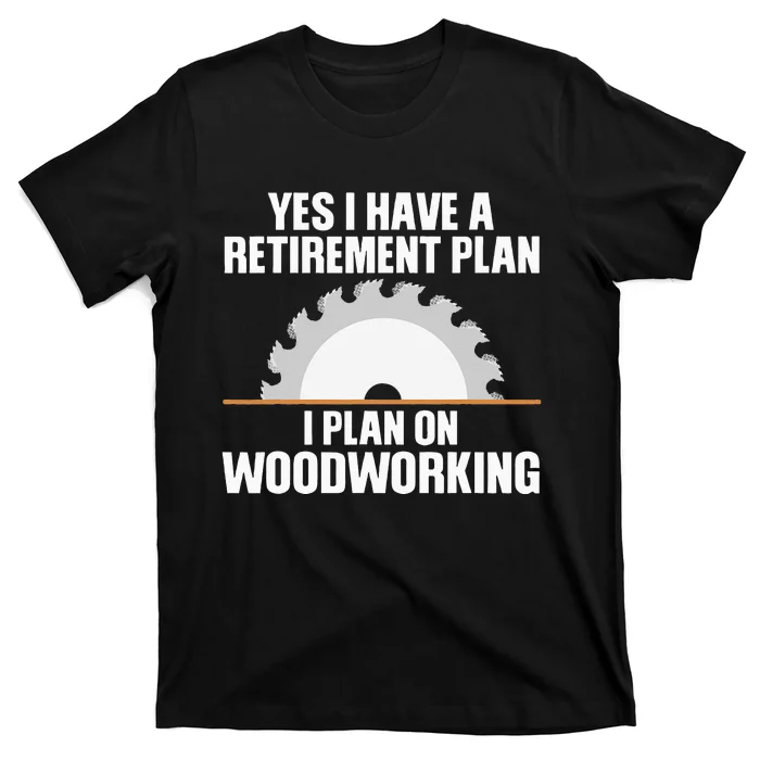 Funny Woodworking Design For Dad Carpenter Woodworker T-Shirt