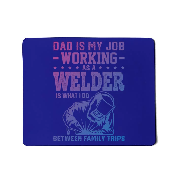 Funny Welder Dad Welding Worker Papa Grandpa Fathers Day Cool Gift Mousepad