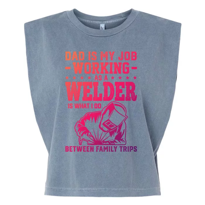 Funny Welder Dad Welding Worker Papa Grandpa Fathers Day Cool Gift Garment-Dyed Women's Muscle Tee