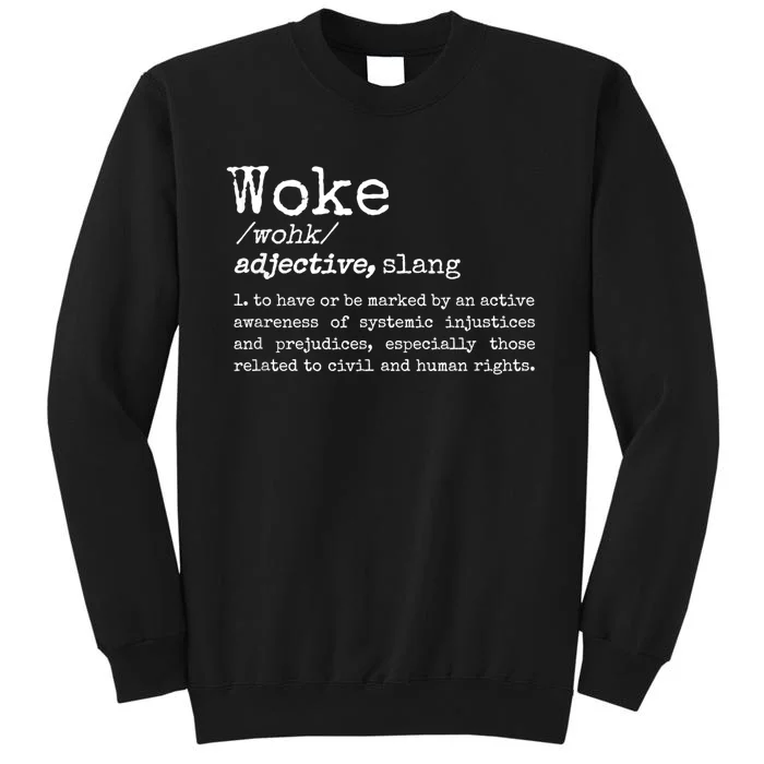 Funny Woke Dictionary Meaning Tall Sweatshirt