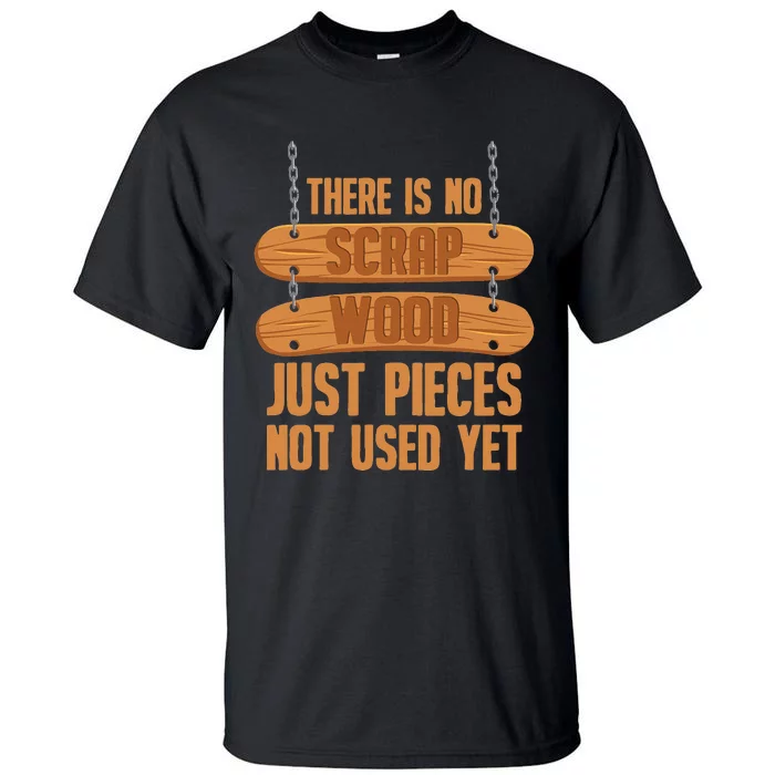 Funny Woodworking Design For Wo Woodworker Carpentry Tall T-Shirt