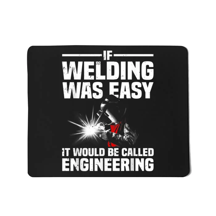 Funny Welding Design For Men Women Welder Weld Welding Lover Mousepad