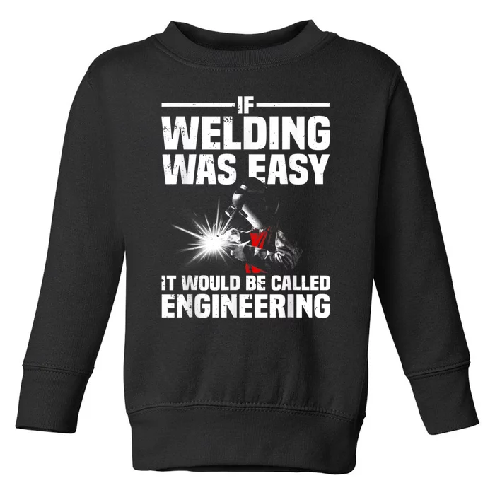 Funny Welding Design For Men Women Welder Weld Welding Lover Toddler Sweatshirt