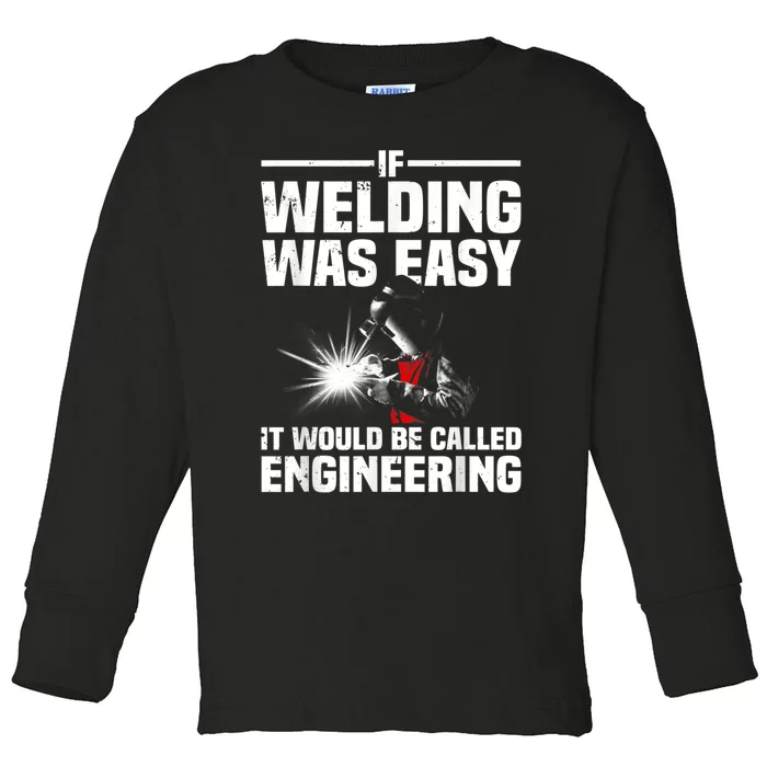 Funny Welding Design For Men Women Welder Weld Welding Lover Toddler Long Sleeve Shirt