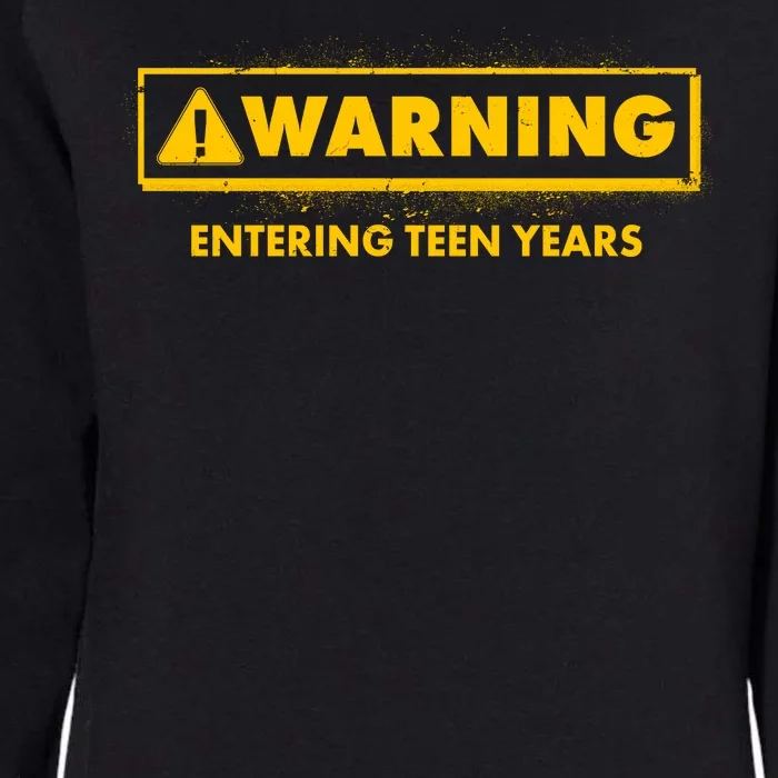 Funny Warning Entering Teen Years Womens California Wash Sweatshirt