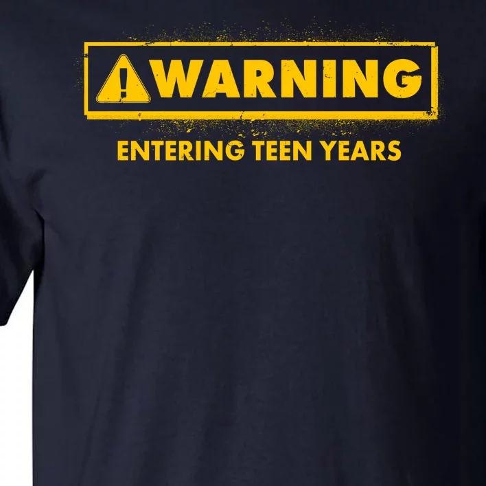 Funny Warning Entering Teen Years Tall T-Shirt