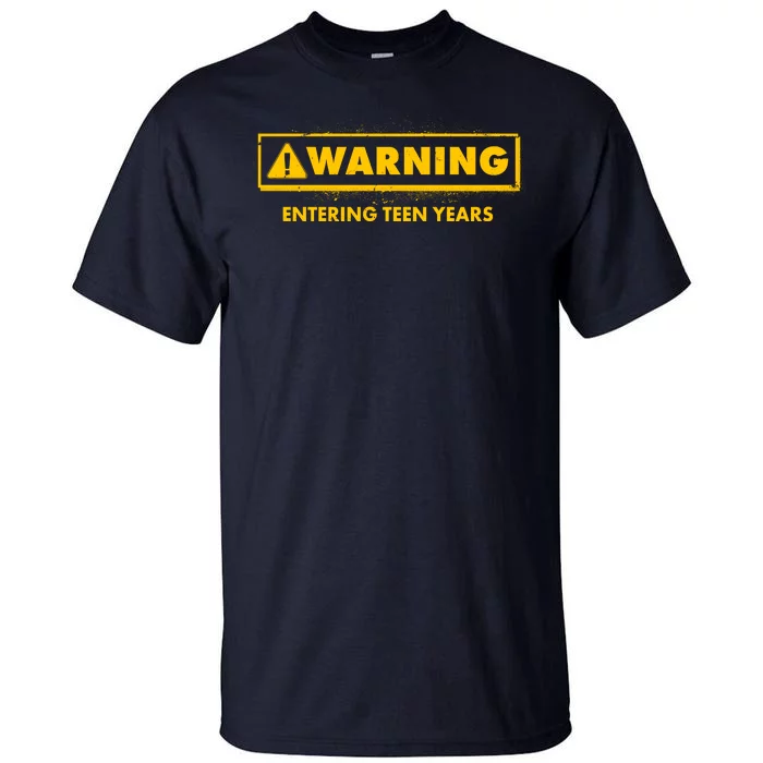 Funny Warning Entering Teen Years Tall T-Shirt