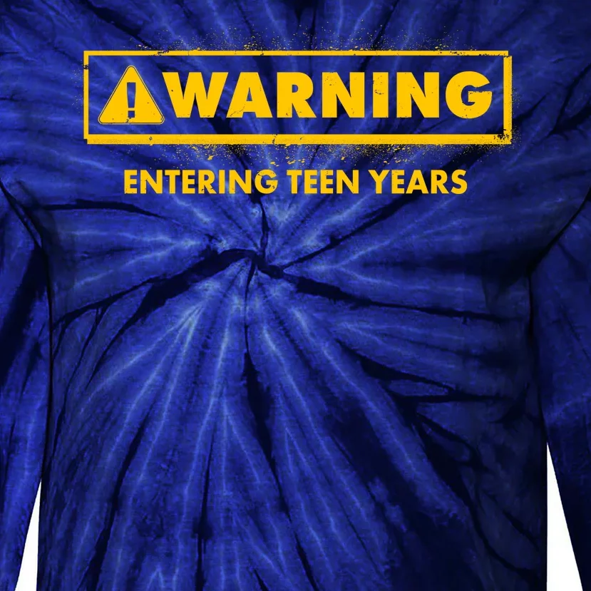 Funny Warning Entering Teen Years Tie-Dye Long Sleeve Shirt