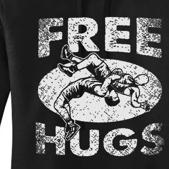 Funny Wrestling Funny Free Hugs Wrestling Gift Women's Pullover Hoodie