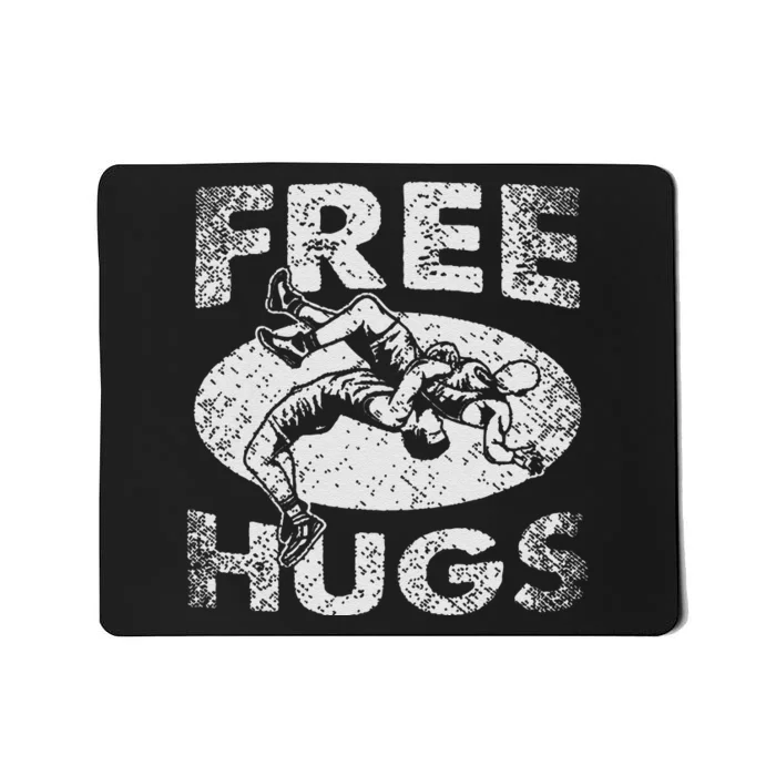 Funny Wrestling Funny Free Hugs Wrestling Gift Mousepad