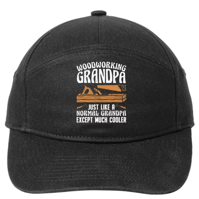 Funny Woodworking For Woodwork Grandpa Dad Woodworker 7-Panel Snapback Hat