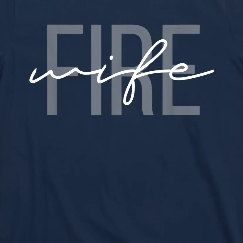 Firefighter Wife Fireman Life Fire Babe T-Shirt