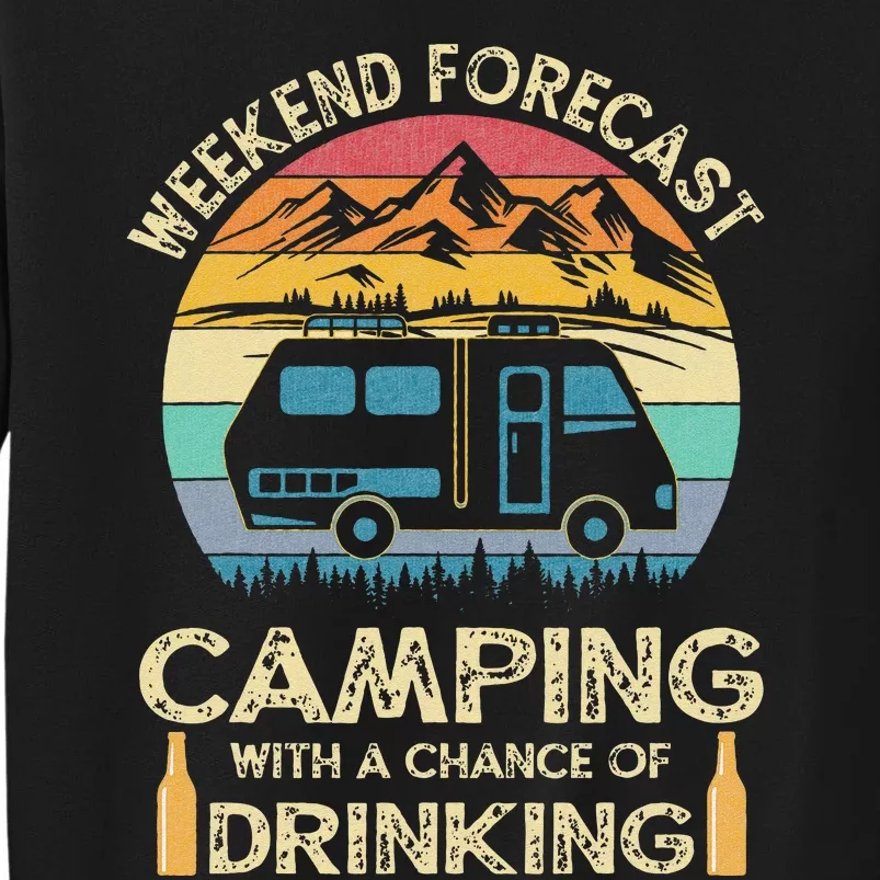 Funny Weekend Forecast Camping With A Chance Of Drinking Sweatshirt