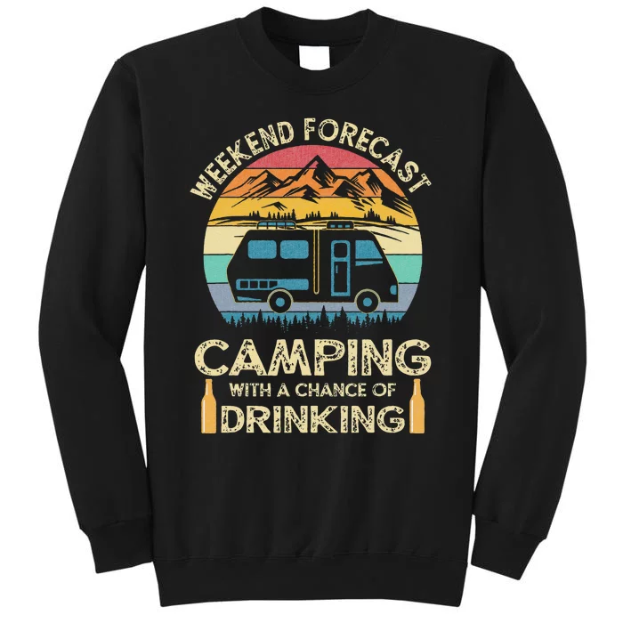 Funny Weekend Forecast Camping With A Chance Of Drinking Sweatshirt