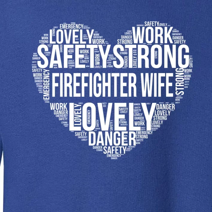 Firefighter Wife Firefighter Gift Toddler Sweatshirt