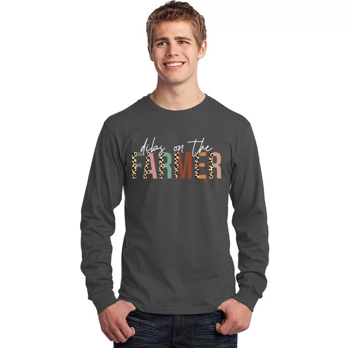 Farm Wife Farm Girlfriend Farmers Wife Dibs On The Farmer Tall Long Sleeve T-Shirt