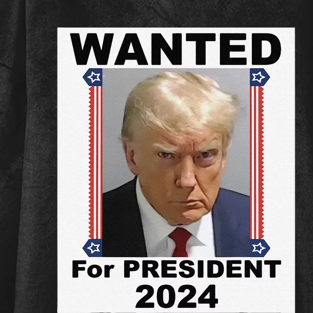 Funny Wanted For President 2024 (Donald Trump) Hooded Wearable Blanket