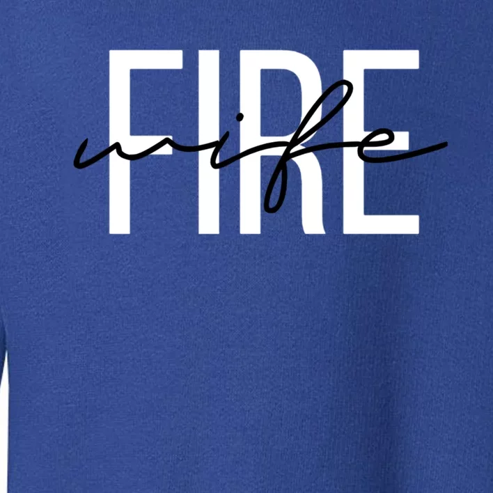 Firefighter Wife Fire Life Fire Babe Cool Gift Toddler Sweatshirt