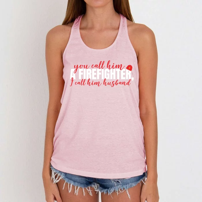 Firefighter Wife Fires Wife Proud Firefighter Husband Gift Women's Knotted Racerback Tank