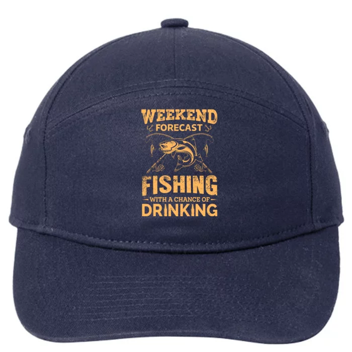 Funny Weekend Forcast Fishing With A Chance Of Drinking 7-Panel Snapback Hat