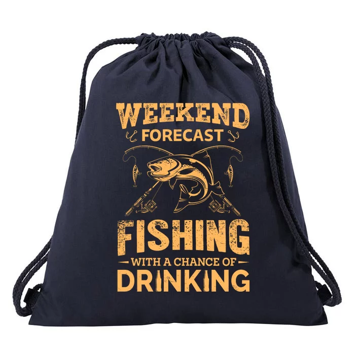 Funny Weekend Forcast Fishing With A Chance Of Drinking Drawstring Bag