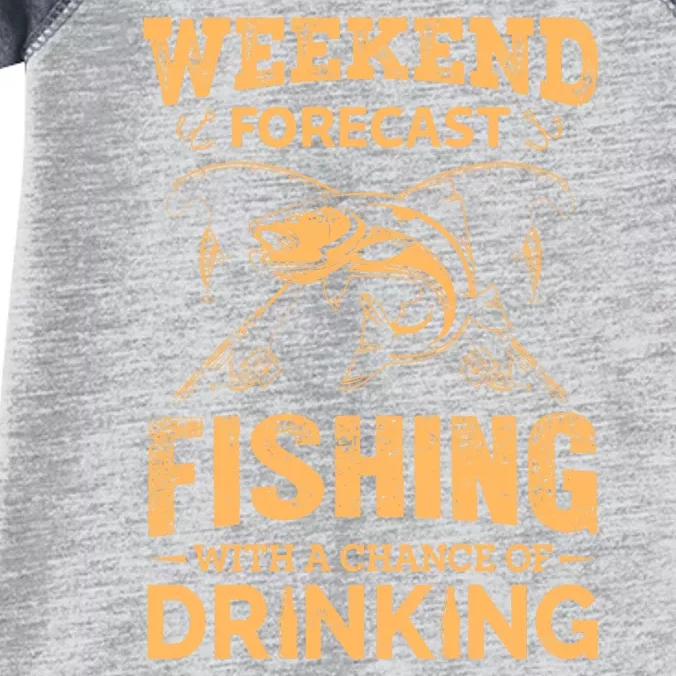 Funny Weekend Forcast Fishing With A Chance Of Drinking Infant Baby Jersey Bodysuit