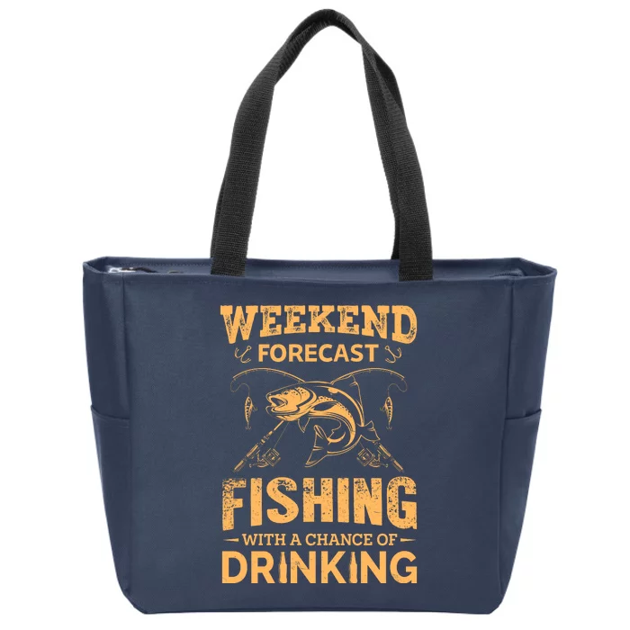 Funny Weekend Forcast Fishing With A Chance Of Drinking Zip Tote Bag