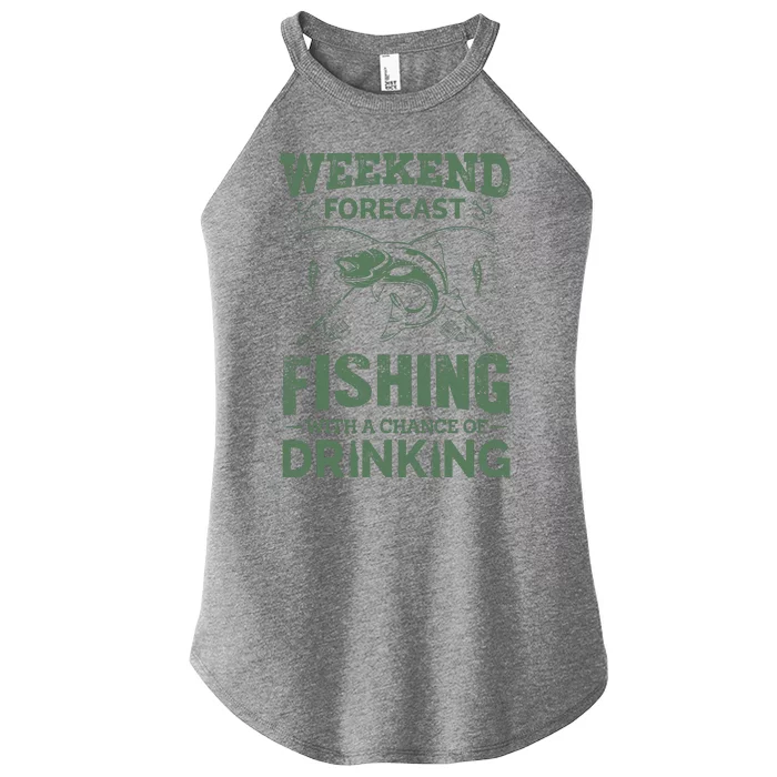 Funny Weekend Forcast Fishing With A Chance Of Drinking Women’s Perfect Tri Rocker Tank