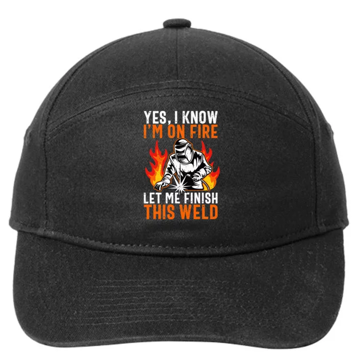 Funny Welder Funny Welding Finish This Weld 7-Panel Snapback Hat