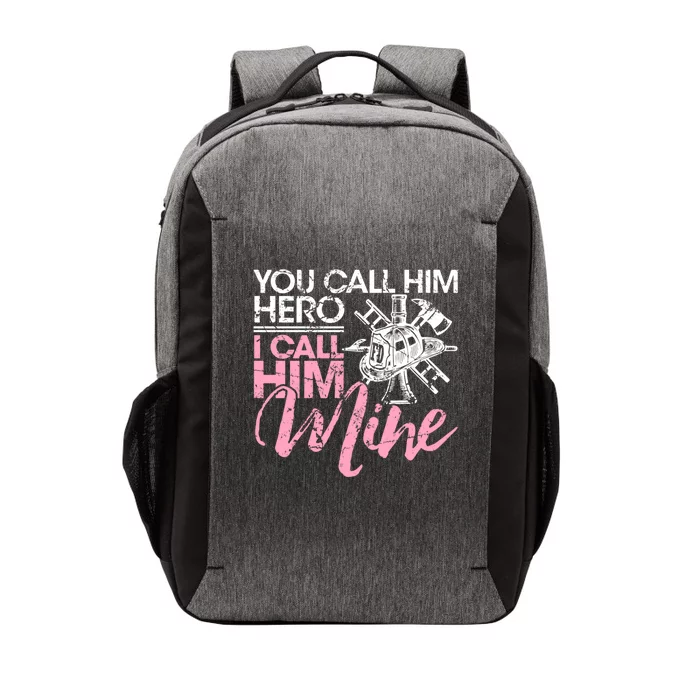 Firefighter Wife Friend Gift You Call Him Hero Vector Backpack