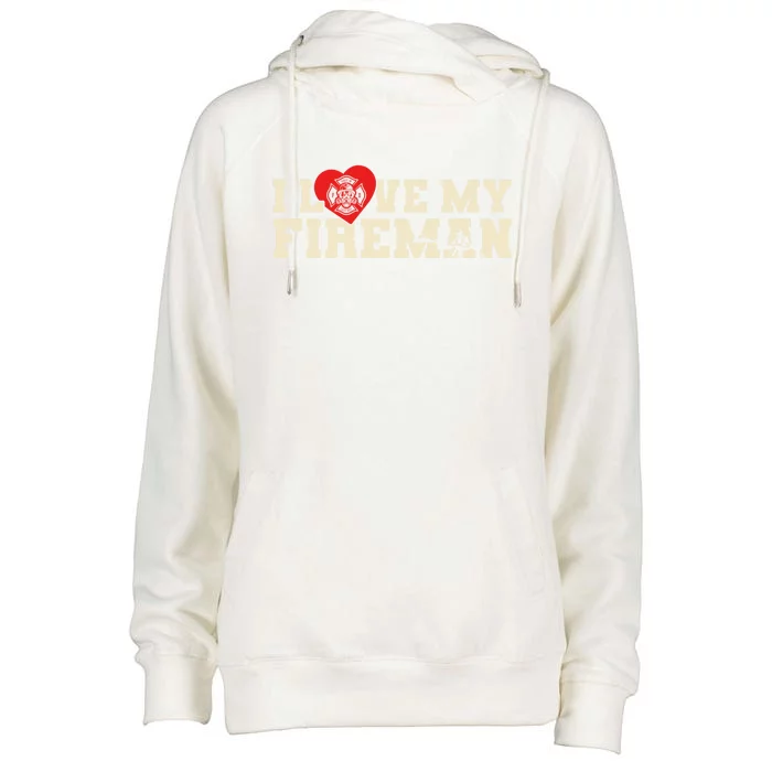 Firefighter Wife Friend Fire Rescue I Love My Fire Cute Gift Womens Funnel Neck Pullover Hood