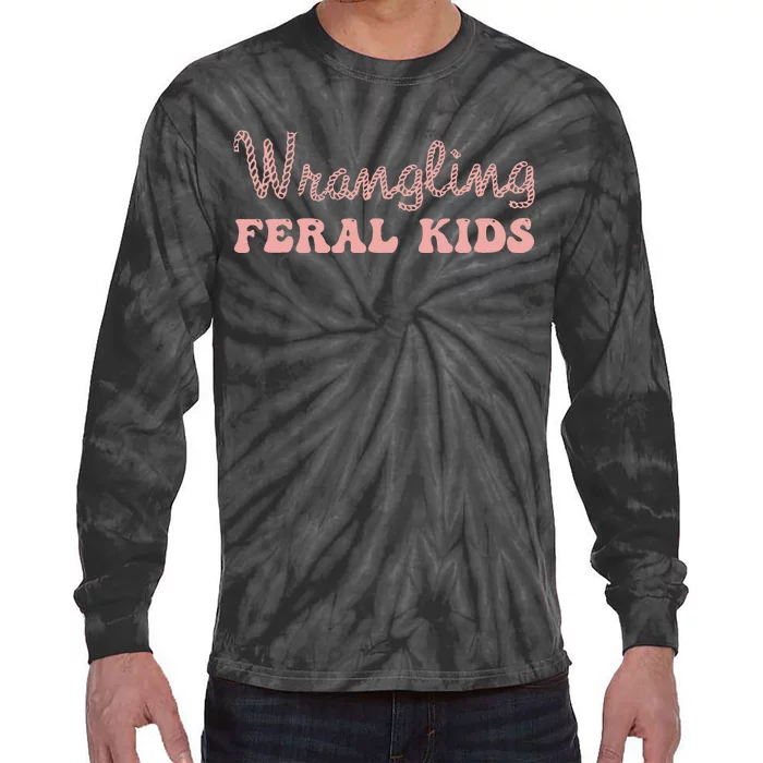 Funny Wrangling Feral Tie-Dye Long Sleeve Shirt