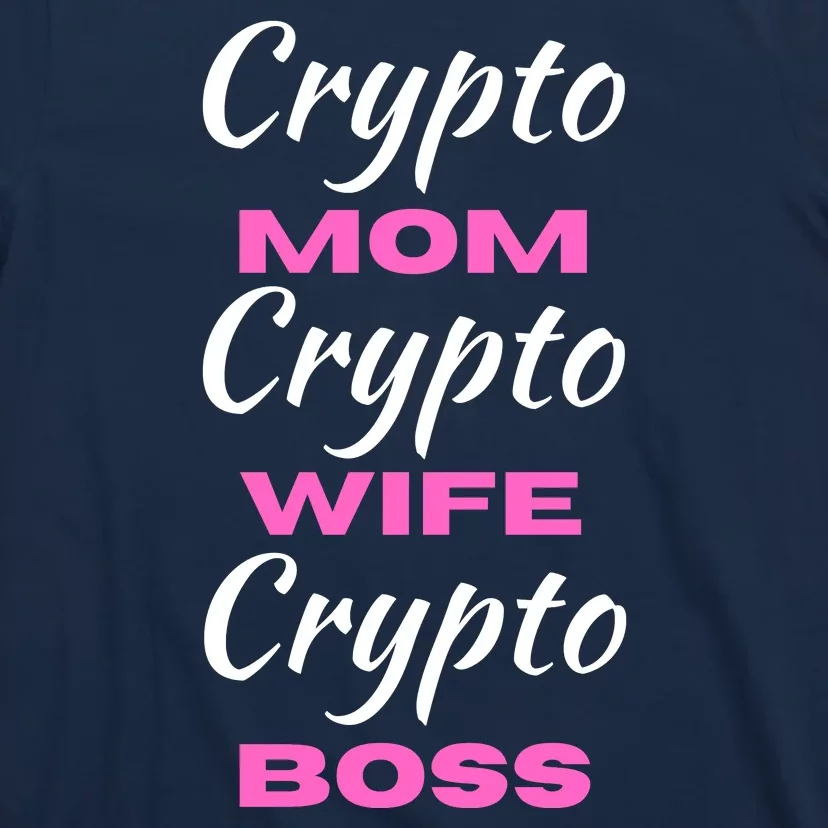 Funny Women, Funny Crypto Mom Wife Boss, Funny Woman Tee T-Shirt