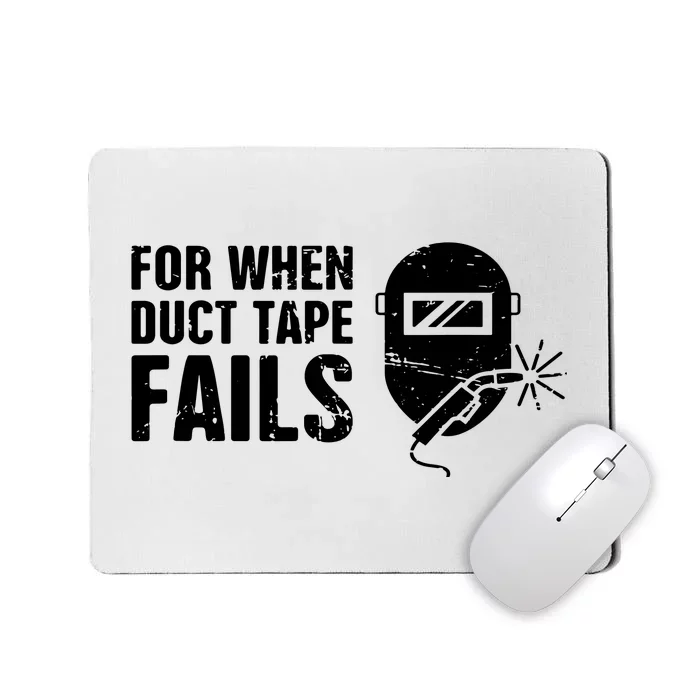 Funny Welder For When Duct Tape Fails Welding Premium Mousepad