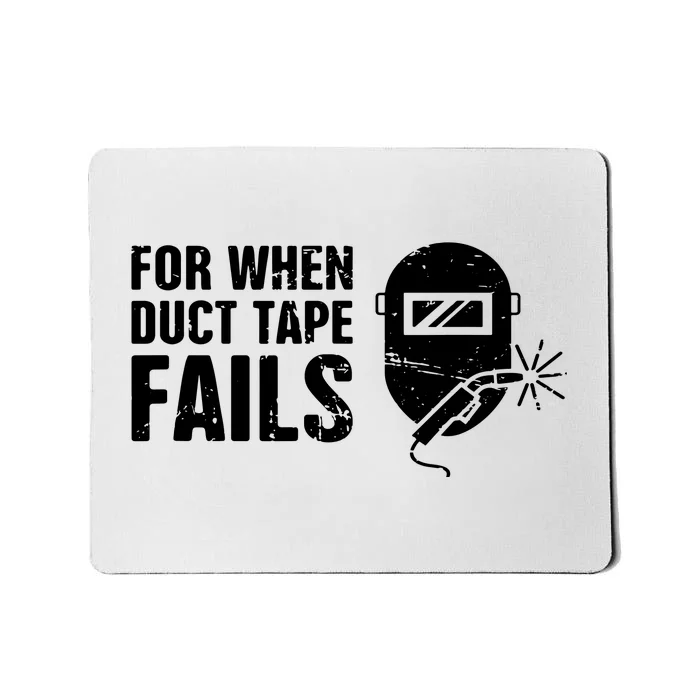 Funny Welder For When Duct Tape Fails Welding Premium Mousepad