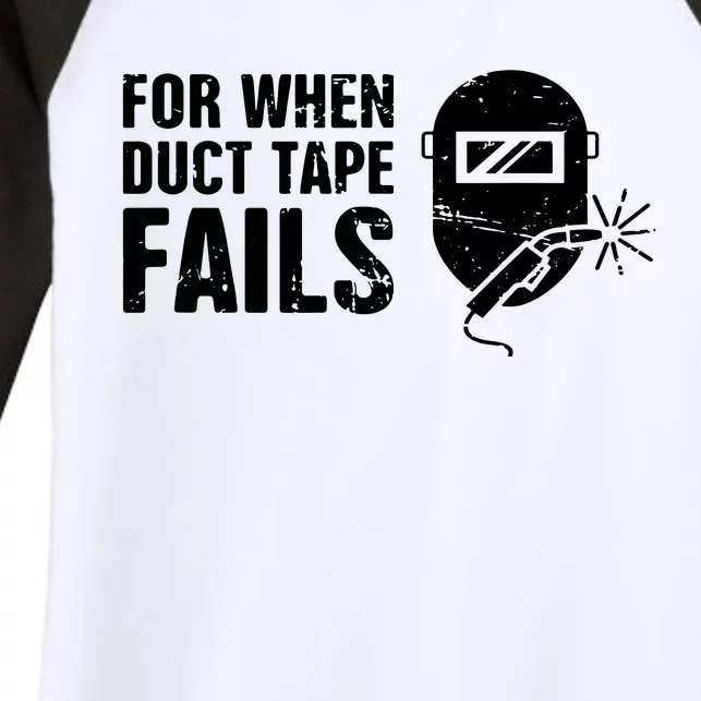 Funny Welder For When Duct Tape Fails Welding Premium Women's Tri-Blend 3/4-Sleeve Raglan Shirt