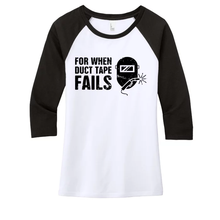 Funny Welder For When Duct Tape Fails Welding Premium Women's Tri-Blend 3/4-Sleeve Raglan Shirt