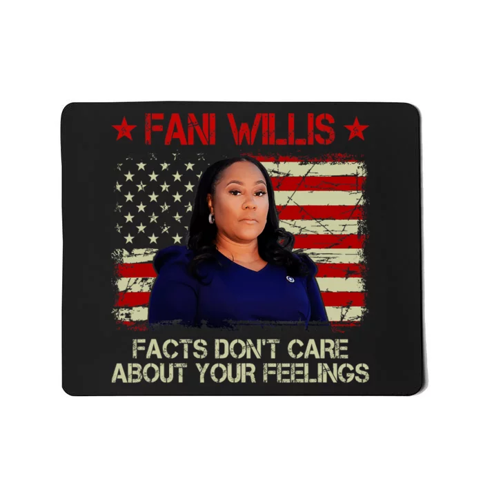 Fani Willis Facts Dont Care About Your Feelings Mousepad