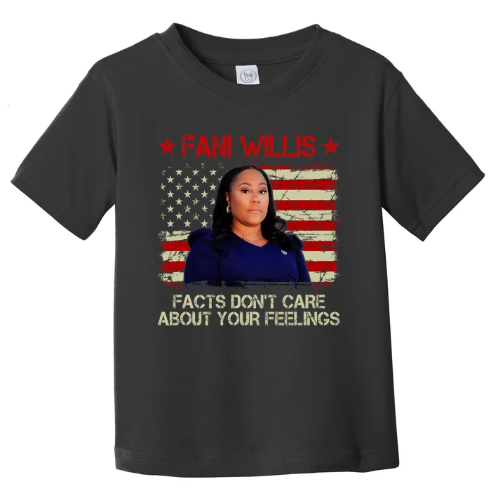 Fani Willis Facts Dont Care About Your Feelings Toddler T-Shirt