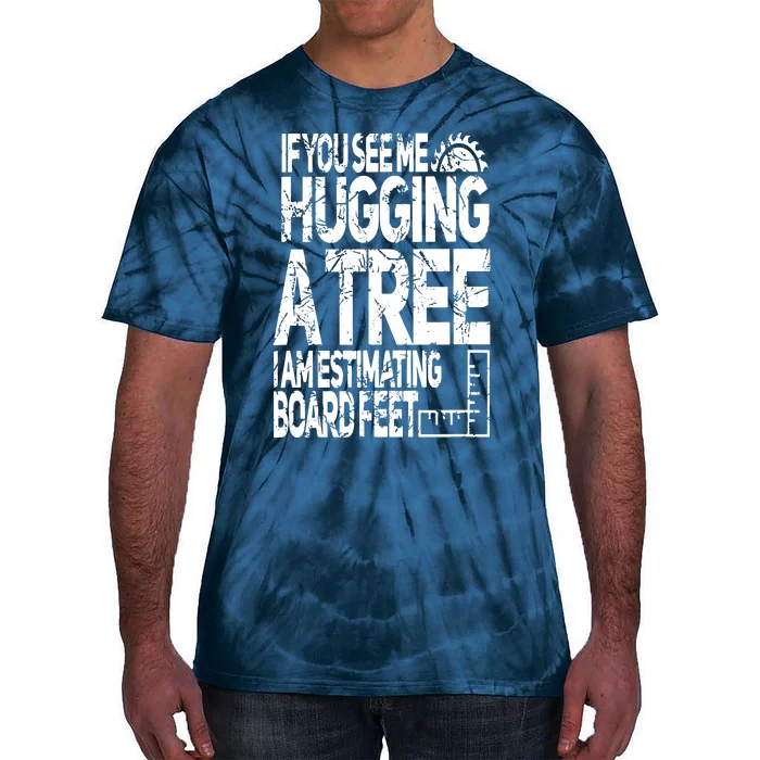 Funny Woodworking For Woodworkers Tie-Dye T-Shirt