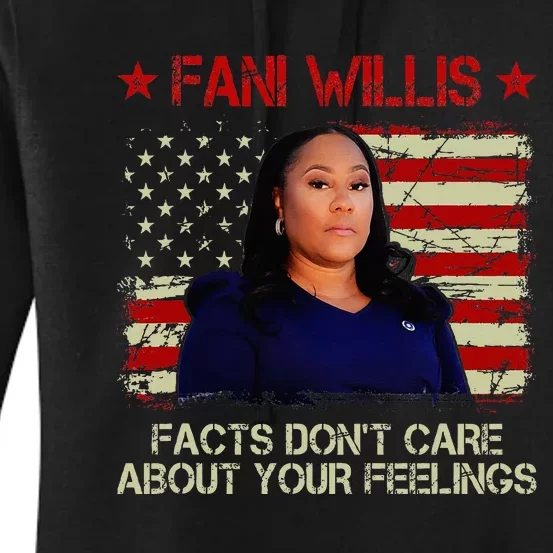 Fani Willis Facts DonT Care About Your Feelings Women's Pullover Hoodie